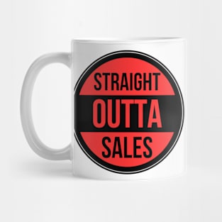 Straight Outta Sales Mug